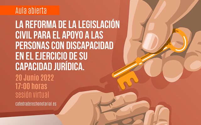 Aula Abierta sobre la reforma de la legislación civil para el apoyo a las personas con discapacidad en el ejercicio de su capacidad jurídica.