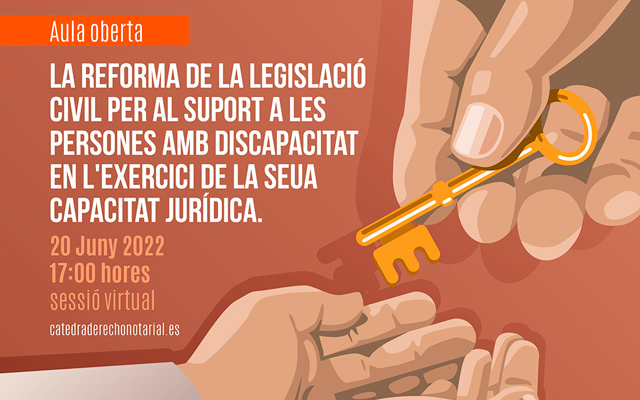 Aula oberta sobre la reforma de la legislació civil per al suport a les persones amb discapacitat en l’exercici de la seua capacitat jurídica