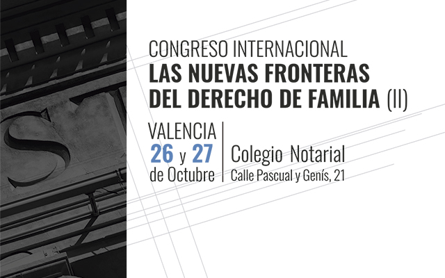 Congreso Internacional Las nuevas fronteras del derecho de familia (II)