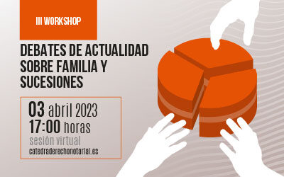 Debates de actualidad sobre familia y sucesiones