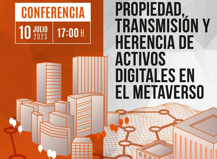 Propiedad, transmisión y herencia de activos digitales en el metaverso