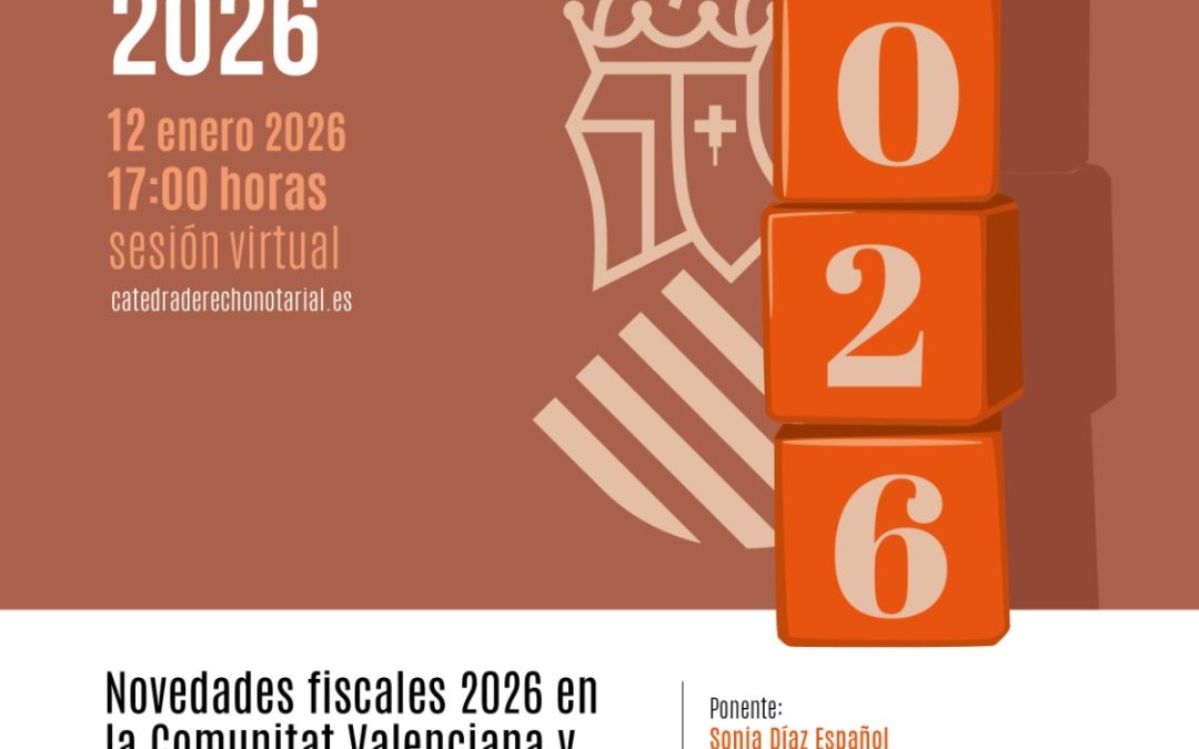 Tax updates 2026 in the Valencian Community and current criteria on the termination of co-ownership: notarial and tax impact